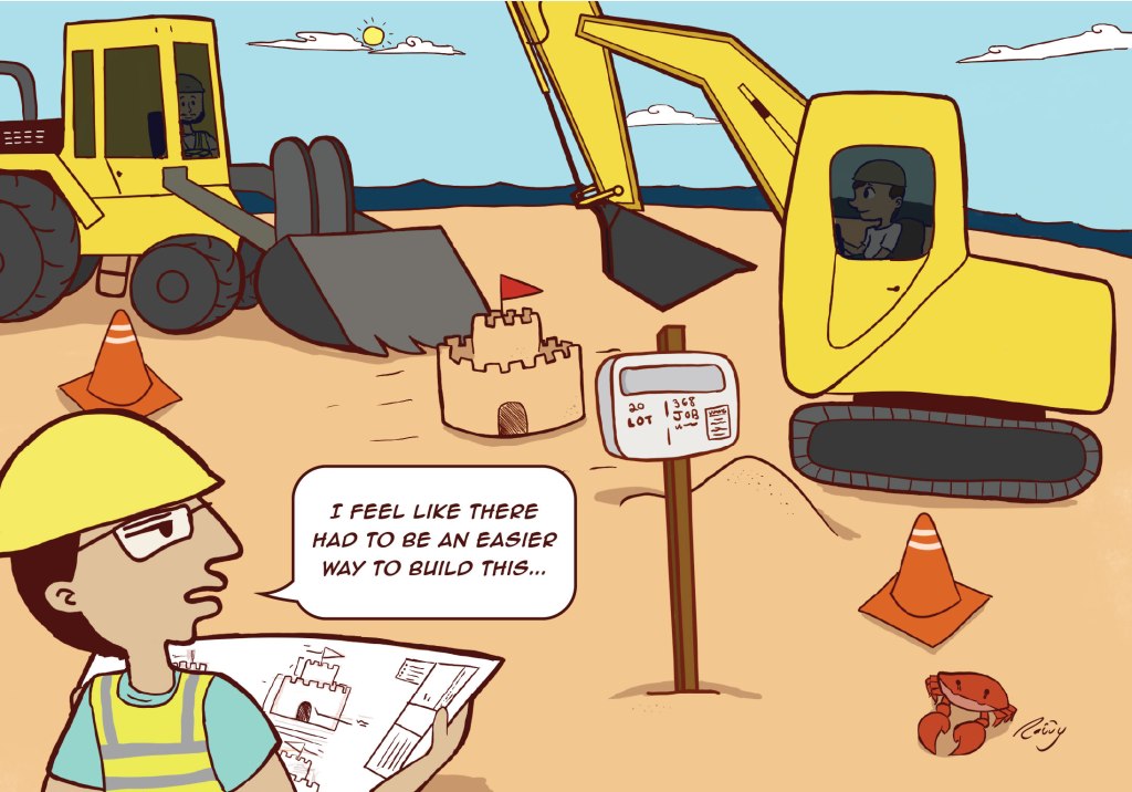 Cartoon of construction site at the beach. There's a crane, bulldozers, a traffic cones surround a small sandcastle. The builder says, "I feel like there was an easier way to build this..." 